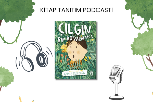 Çılgın Bir Kovalamaca Tanıtım Podcasti